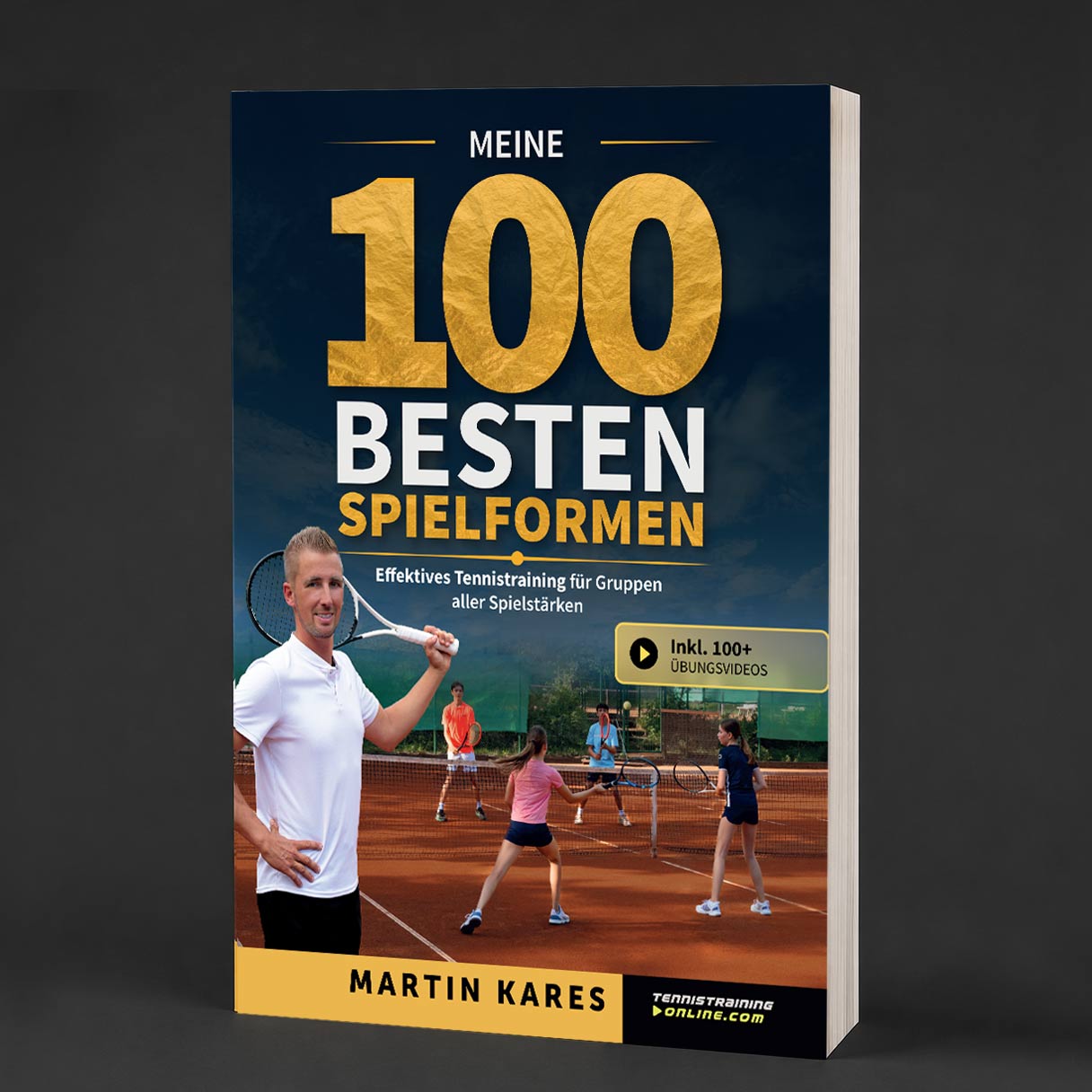 My 100 Best Game-Based Drills - Tennis Book by Martin Kares