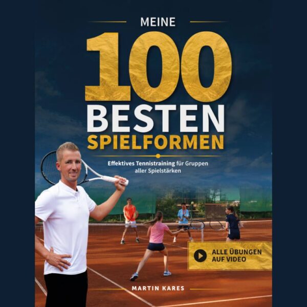 My 100 Best Game-Based Drills - Tennis Book by Martin Kares